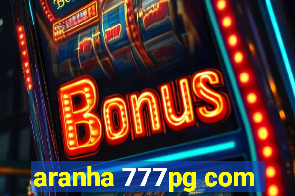 aranha 777pg com